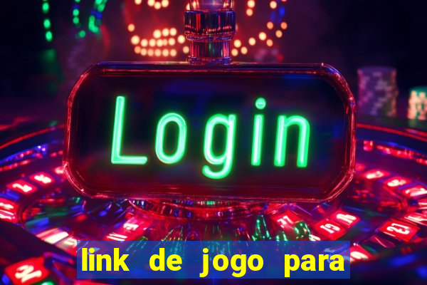 link de jogo para ganhar dinheiro