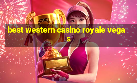 best western casino royale vegas