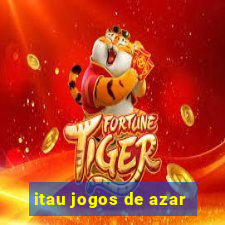 itau jogos de azar