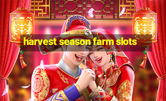 harvest season farm slots