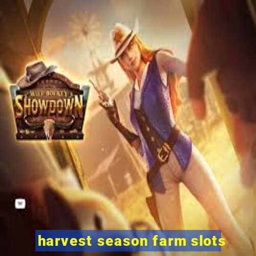 harvest season farm slots