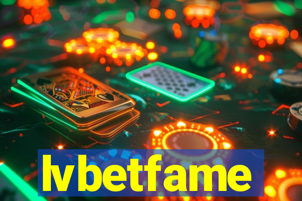 lvbetfame