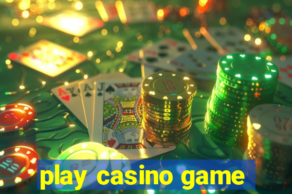 play casino game