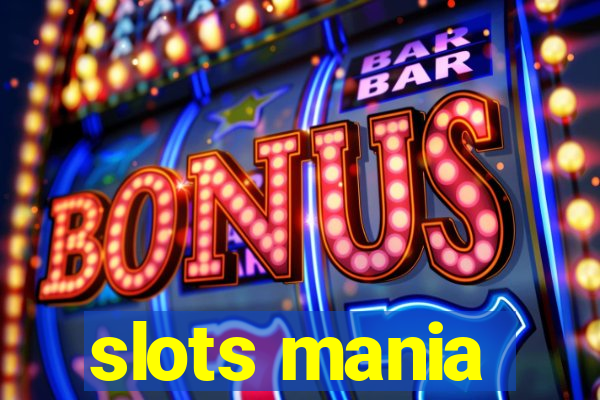 slots mania