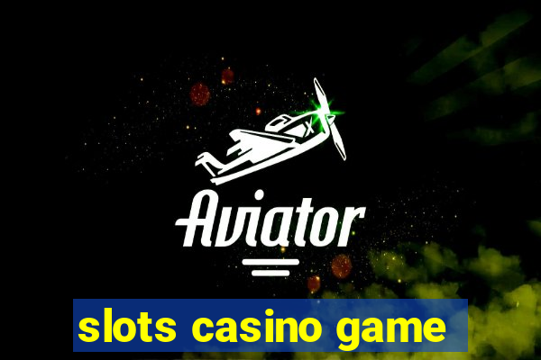 slots casino game