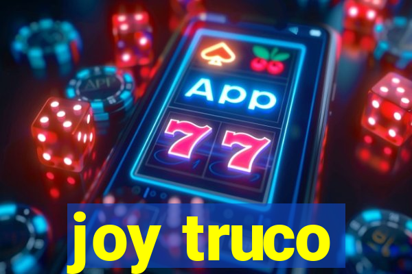 joy truco