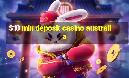 $10 min deposit casino australia