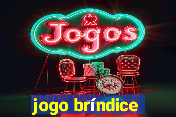 jogo bríndice