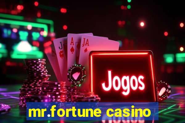 mr.fortune casino