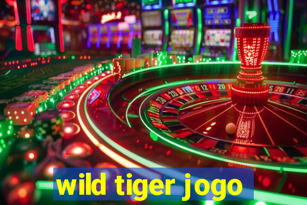 wild tiger jogo