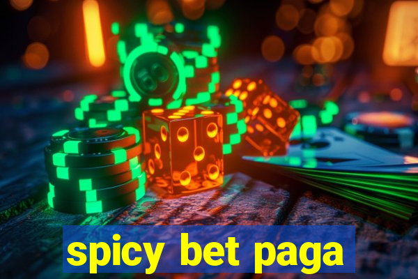 spicy bet paga