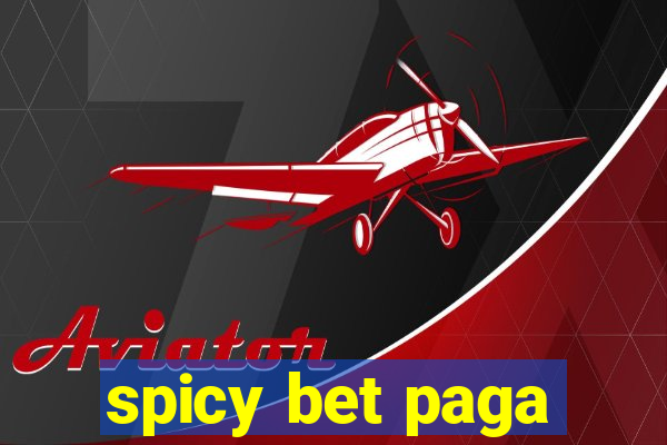 spicy bet paga