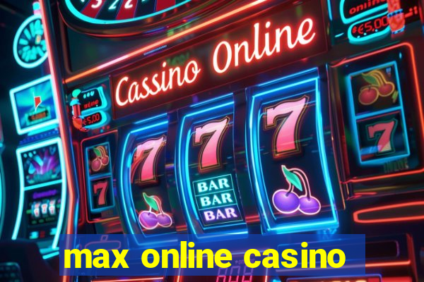 max online casino