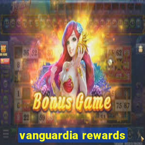 vanguardia rewards