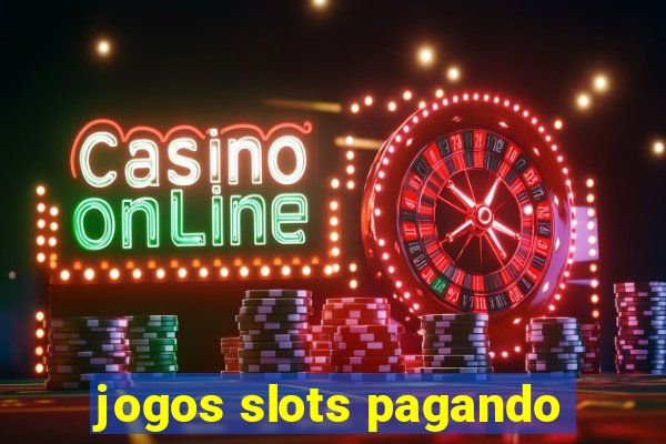 jogos slots pagando