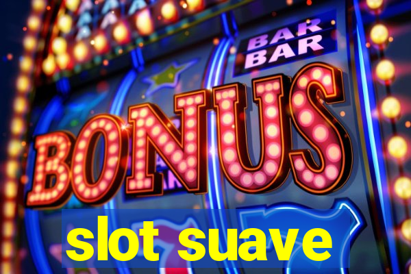 slot suave