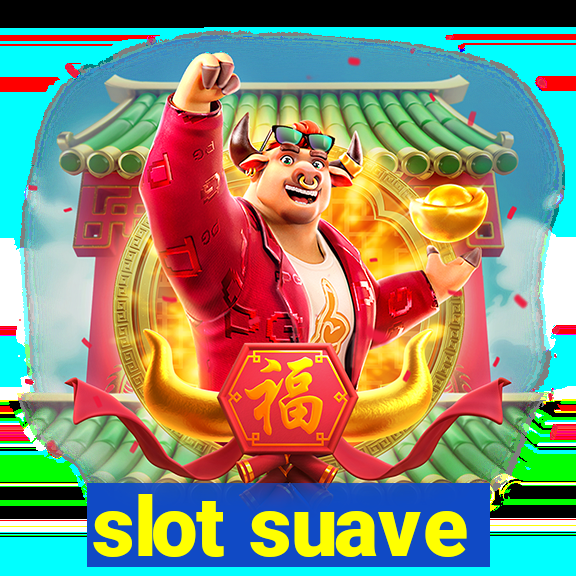 slot suave