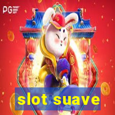 slot suave