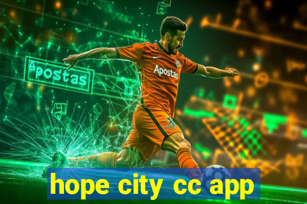 hope city cc app