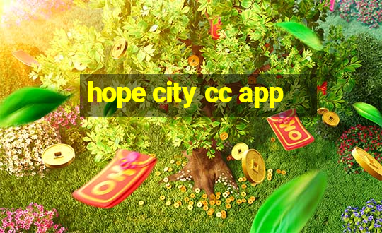 hope city cc app