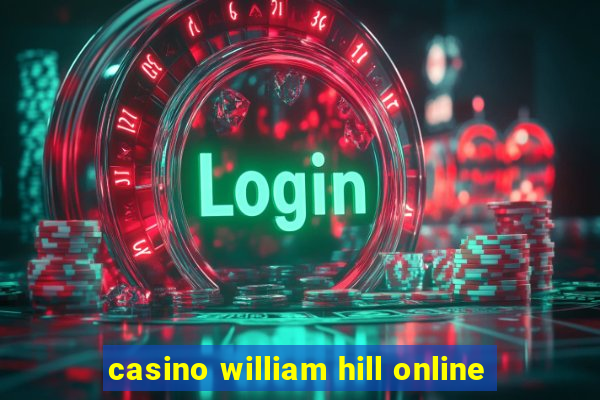 casino william hill online