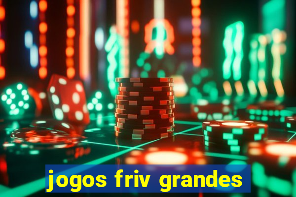 jogos friv grandes