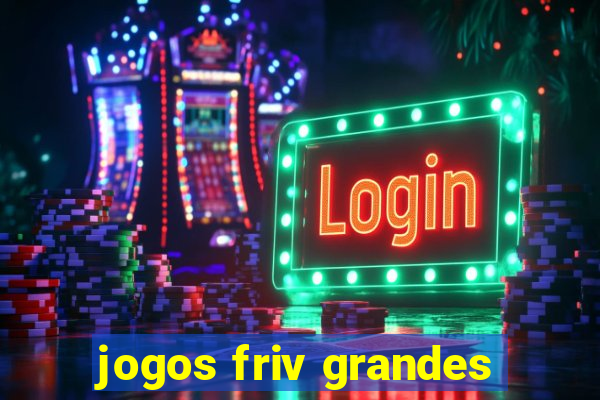 jogos friv grandes