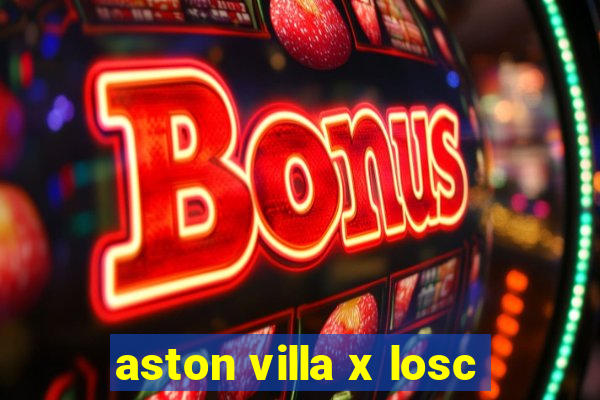 aston villa x losc