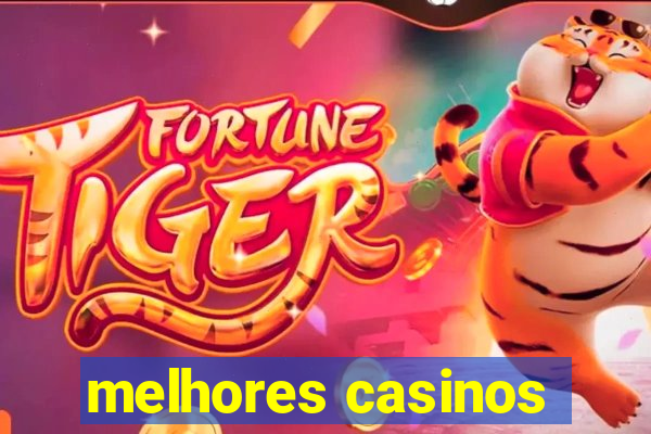 melhores casinos