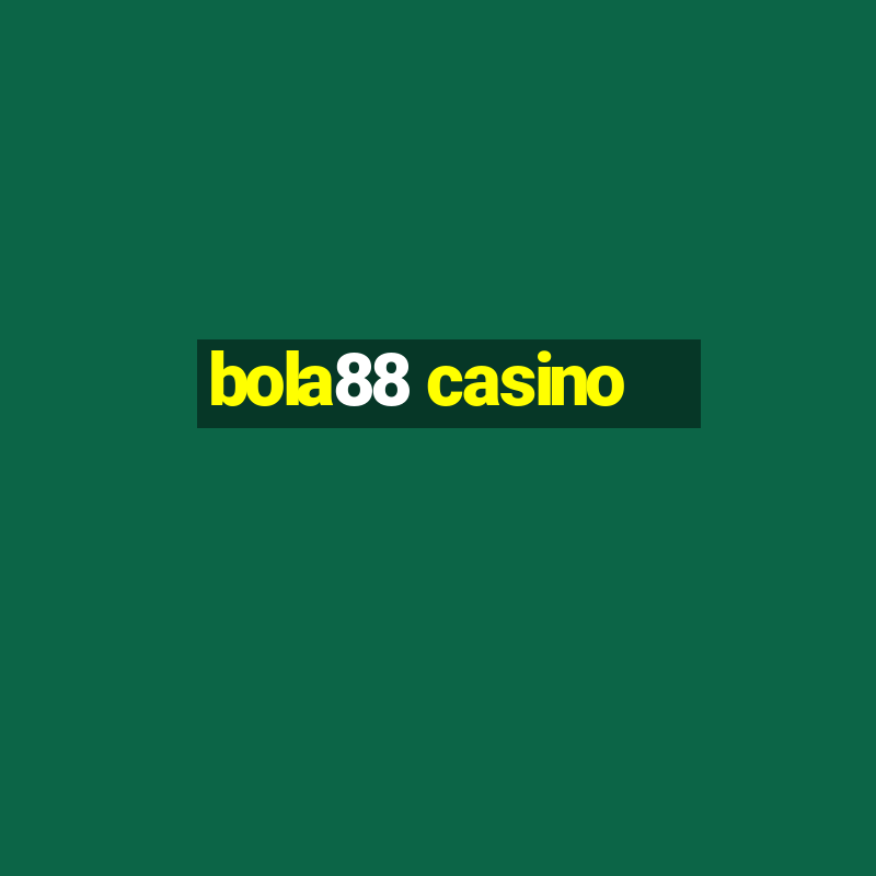 bola88 casino