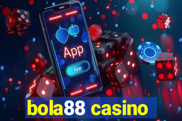 bola88 casino