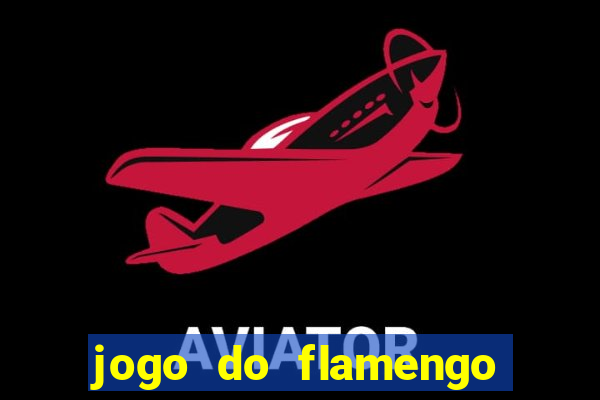 jogo do flamengo hoje globoplay