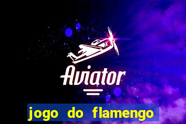 jogo do flamengo hoje globoplay