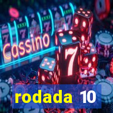 rodada 10