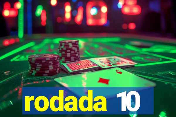 rodada 10