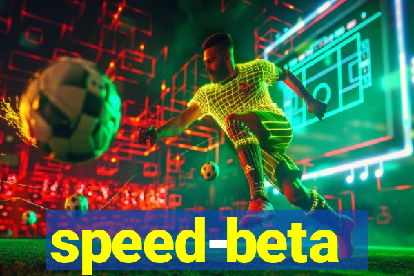 speed-beta