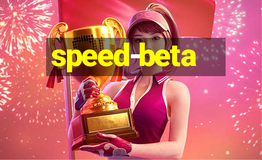 speed-beta