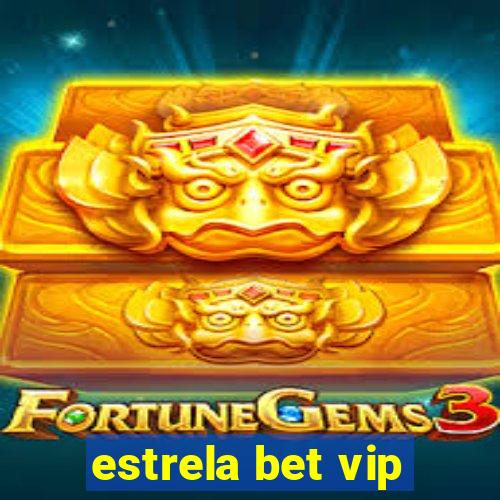 estrela bet vip