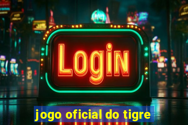 jogo oficial do tigre