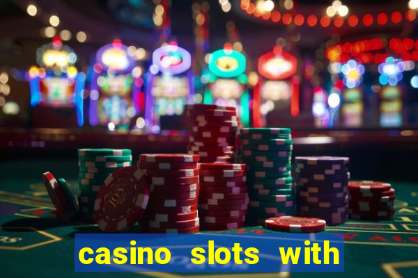 casino slots with real money