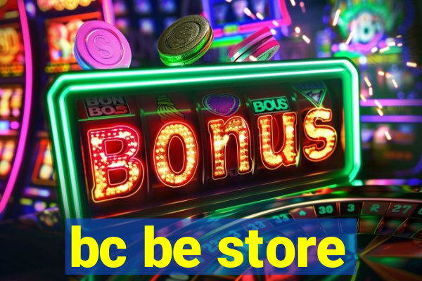 bc be store