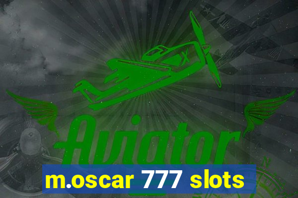 m.oscar 777 slots