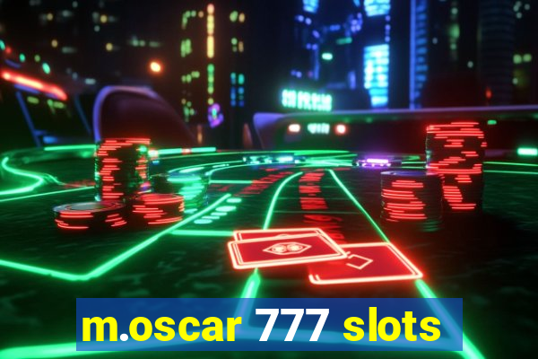 m.oscar 777 slots