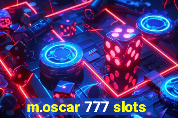 m.oscar 777 slots