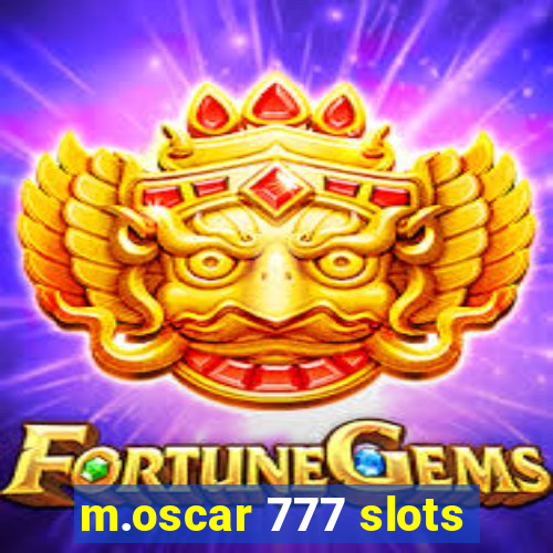 m.oscar 777 slots