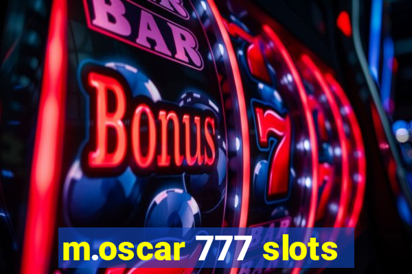 m.oscar 777 slots