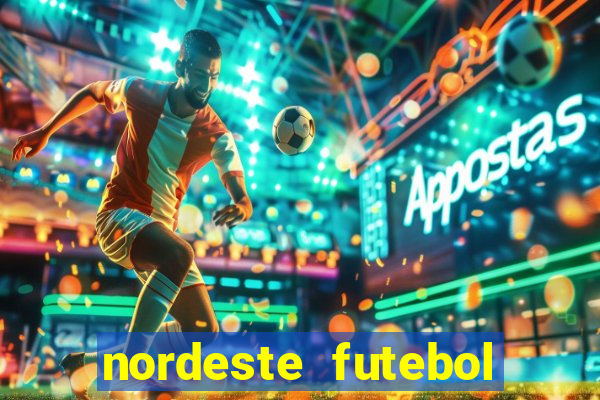 nordeste futebol tabela de aposta