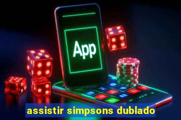 assistir simpsons dublado