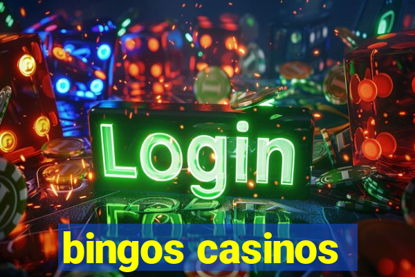 bingos casinos