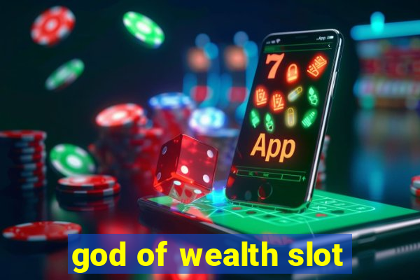 god of wealth slot